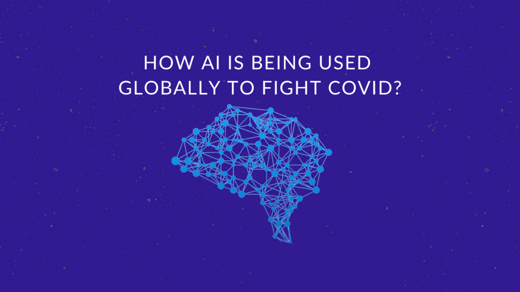 How AI is being used globally to fight coronavirus?